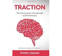 TRACTION: The Neuroscience of Leadership and Performance