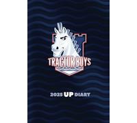 TRACTOR BOYS - 2025 UP DIARY: Ipswich Town Fan - Pride of Anglia Weekly & Monthly Planner - Week to View on 2 Pages - 6" x 9"
