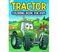 Tractor Coloring Book for Kids: Simple And Easy Colouring Pages for Kids Ages 2-6. Over 40 Tractors set in a Farm Yard backgrounds, ready for Girls and Boys to Colour. (One-off designs).