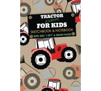 TRACTOR JOURNAL FOR KIDS: SKETCHBOOK & NOTEBOOK WITH ABC “I SPY” & DRAW PAGES (KIDS JOURNALS)