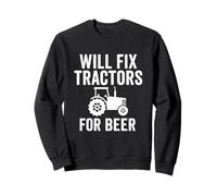 Tractor Mechanic Humor Will Fix Tractors For Beer Funny Sweatshirt
