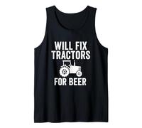 Tractor Mechanic Humor Will Fix Tractors for Beer Funny Tank Top