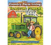 Tractor Power: A Country Farm Tractor Coloring Book