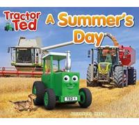 Tractor Ted A Summer's Day: Explore the farm in Summer with Tractor Ted: 2 (Tractor Ted Seasons)