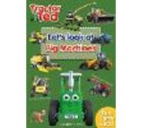 Tractor Ted Let's Look at Big Machines