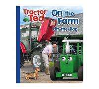 Tractor Ted Lift the Flap : Fun on the farm, find what is under the flap on each page