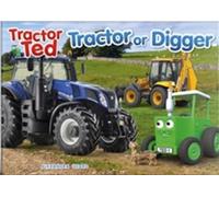Tractor Ted Tractor or Digger?