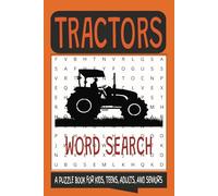 Tractor Word Search puzzle book: Word Searches with easy to read print about Tractors, Fields, Crops, Mechanics and more. {6 x 9 inch, 110 pagees} 50 + puzzles