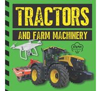 Tractors and Farm Machinery: A STEM (Science, Technology, Engineering, and Mathematics) Book for Kids (STEM Books for Kids)