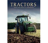 Tractors : From John Deere to Lamborghini