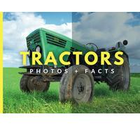 Tractors: Photos + Facts