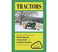 TRACTORS: Word Search, Crossword and Sudoku Puzzles with Easy to Read Print about Tractors and Farming Tools and More | 6x9 inches, 120 pages | 60 ... for Vacations, Holidays and Leisure Times