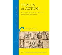 Tracts of Action: Material, Visual, and Practical Dimensions of Early Modern How-To Books: 127 (Library of the Written Word)