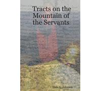 Tracts on the Mountain of the Servants