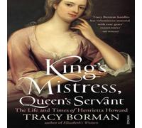 Tracy Borman King's Mistress, Queen's Servant Paperback Book Tracy Borman Multicolor