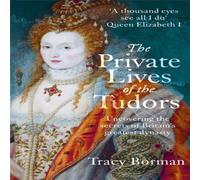 Tracy Borman The Private Lives of the Tudors Paperback Book Tracy Borman Multicolor