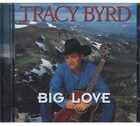 Tracy Byrd - Big Love