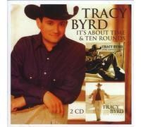 Tracy Byrd - It's About Time / Ten Rounds