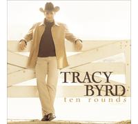 Byrd, Tracy - Ten Rounds