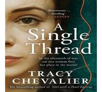 Tracy Chevalier SINGLE THREAD PB Paperback Book Tracy Chevalier Multicolor