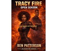 Tracy Fire: Open Season: 3 (Tracy Fire Paperback)