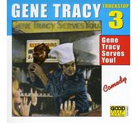 TRACY,GENE - Truck Stop 3: Gene Tracy Serves You!