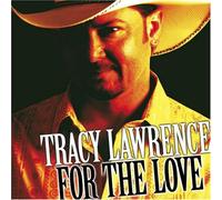 Lawrence, Tracy - For the Love
