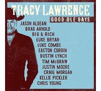 TRACY LAWRENCE - GOOD OLE DAYS CD NEW