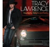 Tracy Lawrence Headlights, Taillights and Radios (CD) Album (US IMPORT)