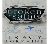 Tracy Lorraine Broken Saint: Discreet Cover Edition Paperback Book Tracy Lorraine Multicolor
