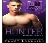 Tracy Lorraine Hunter: A High School Bully Romance Paperback Book Tracy Lorraine Multicolor