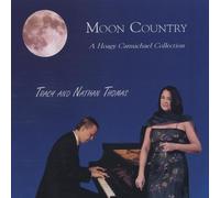 Tracy & Nathan Thomas - Moon Country: A Hoagy Carmichael Collection