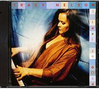 Tracy Nelson - I Feel So Good