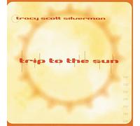Tracy Scott Silverman - Trip to the Sun