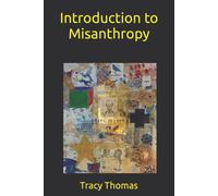 Tracy Thomas Introduction to Misanthropy Paperback Book Tracy Thomas Multicolor