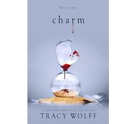 Tracy Wolff - Charm Meet your new epic vampire romance addiction - - K245z
