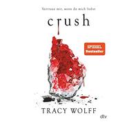 Tracy Wolff Mic Crush: Mitreißende Romantasy - Die heißersehnte Forts (Hardback)