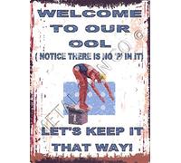 TRACY'S SIGNS small WELCOME TO OUR OOL FUNNY METAL SIGN RETRO VINTAGE STYLE coffee shop kitchen bar pub wall art office games room hot tub swimming pool sauna