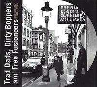 トラッド・ダッズ、ダーティー・ボッパーズ・アンド・フリー・フュージョニアーズ - Trad Dads, Dirty Boppers and Free Fusioneers