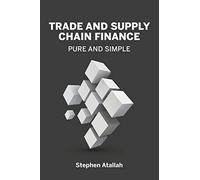 Trade and Supply Chain Finance Pure and Simple
