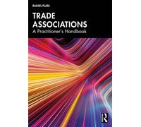 Trade Associations : A Practitioner's Handbook