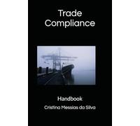 Trade Compliance: Handbook