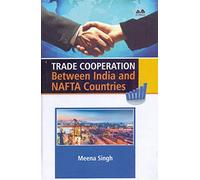 Trade Cooperation Between India and NAFTA Countries