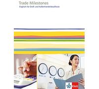 Trade Milestones. Englisch für Groß- und Außenhandelskaufleute: Schul (Hardback)