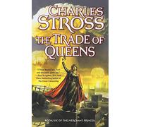 The Trade of Queens: Book Six of the Merchant Princes: 6
