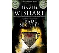 Trade Secrets: A Mystery Set in Ancient Rome: 17 (A Marcus Corvinus Mystery)
