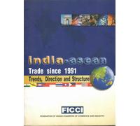 Trade Since 1991 - Trends, Direction and Structure - India-Asean