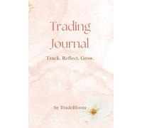 Trade Smart, Stay Inspired: A Journal for Traders