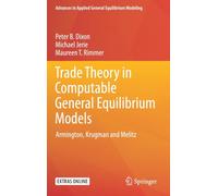 Trade Theory in Computable General Equilibrium Models : Armington, Krugman and Melitz