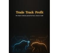 Trade Track Profit: The Trader’s Journal for Forex, Stocks & Gold: your personal trade log